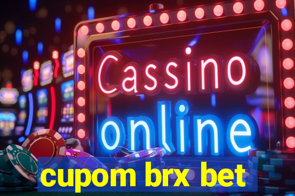 cupom brx bet